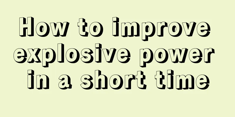 How to improve explosive power in a short time