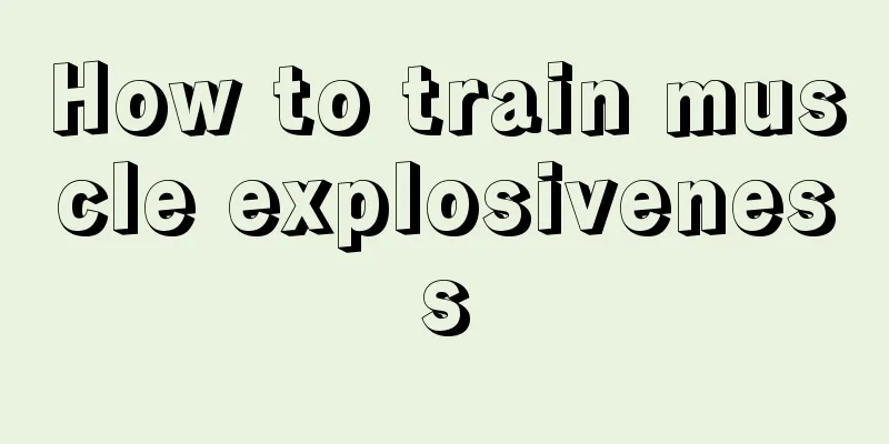 How to train muscle explosiveness