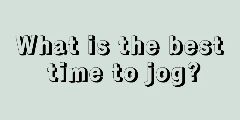 What is the best time to jog?