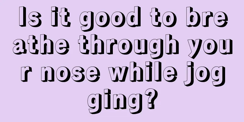 Is it good to breathe through your nose while jogging?