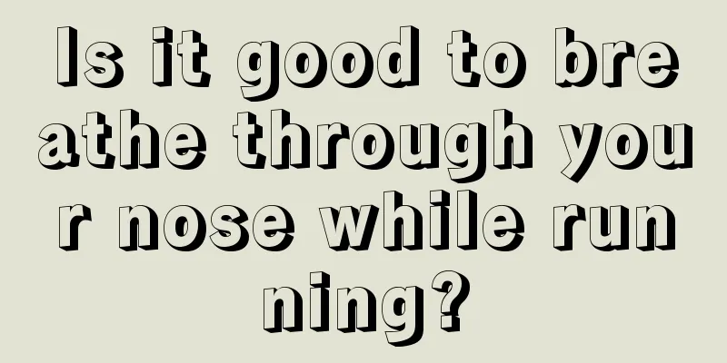 Is it good to breathe through your nose while running?