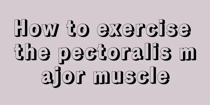 How to exercise the pectoralis major muscle