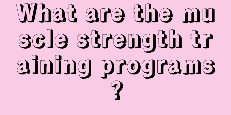 What are the muscle strength training programs?