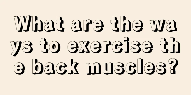 What are the ways to exercise the back muscles?