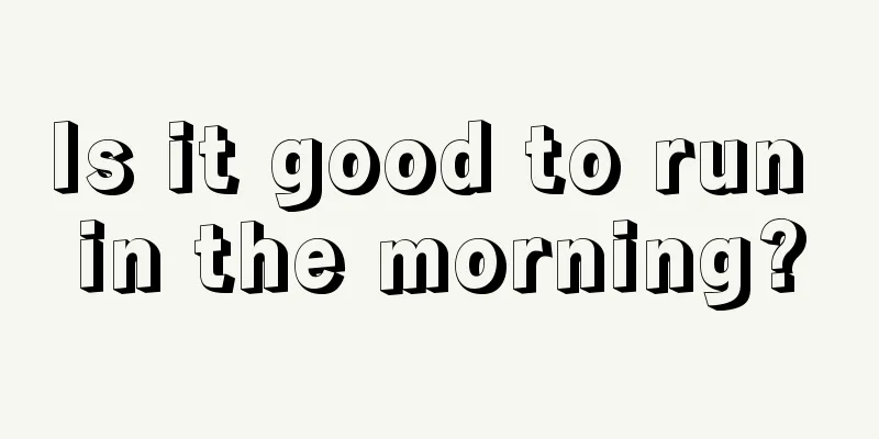 Is it good to run in the morning?