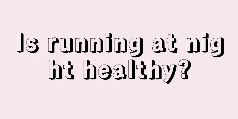 Is running at night healthy?