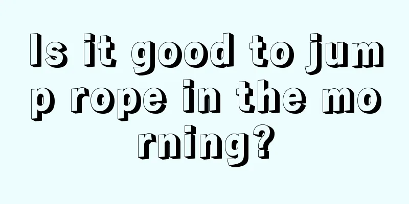 Is it good to jump rope in the morning?