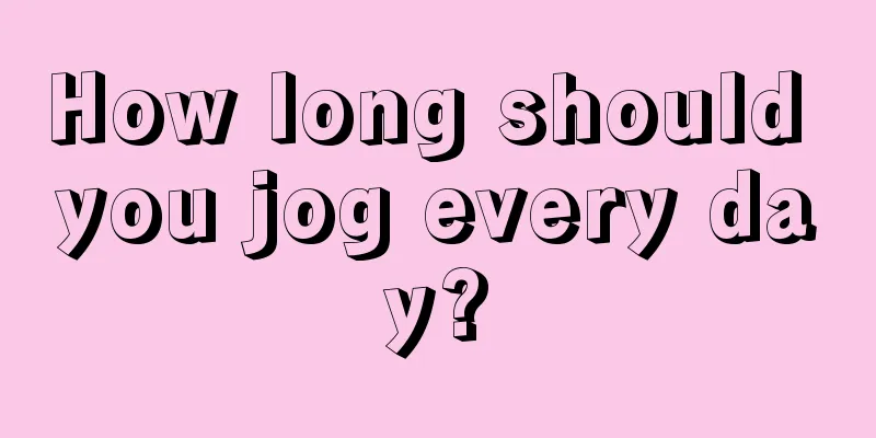 How long should you jog every day?