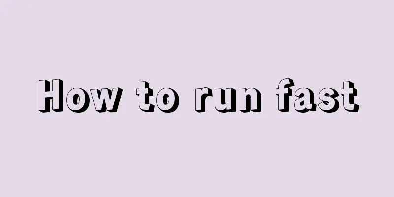 How to run fast