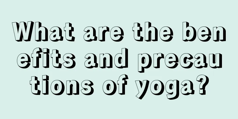 What are the benefits and precautions of yoga?