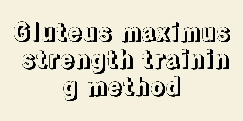 Gluteus maximus strength training method