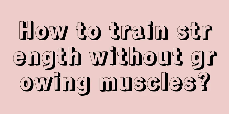 How to train strength without growing muscles?