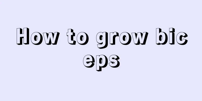 How to grow biceps