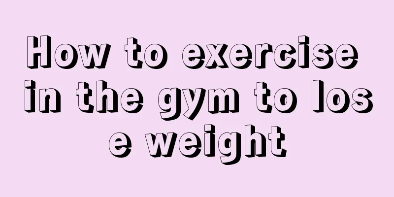 How to exercise in the gym to lose weight