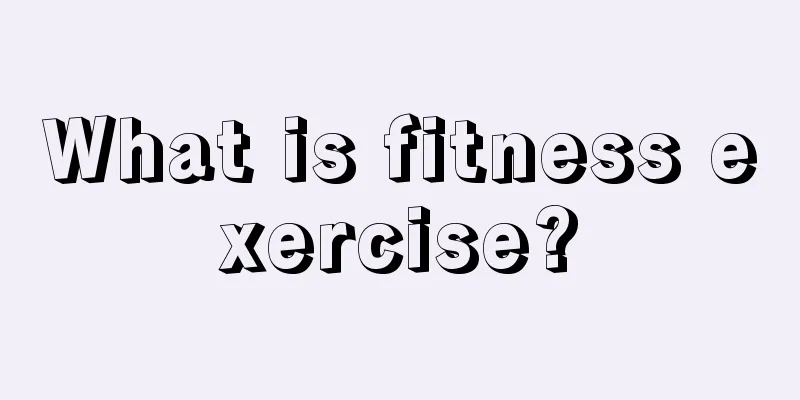 What is fitness exercise?