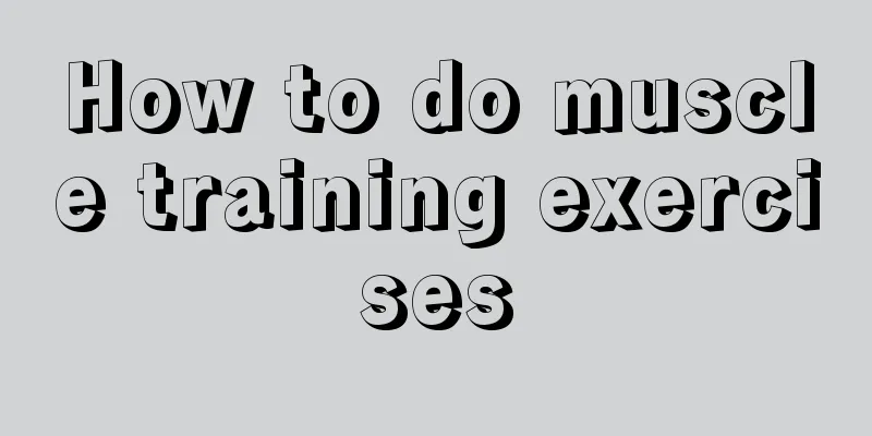 How to do muscle training exercises