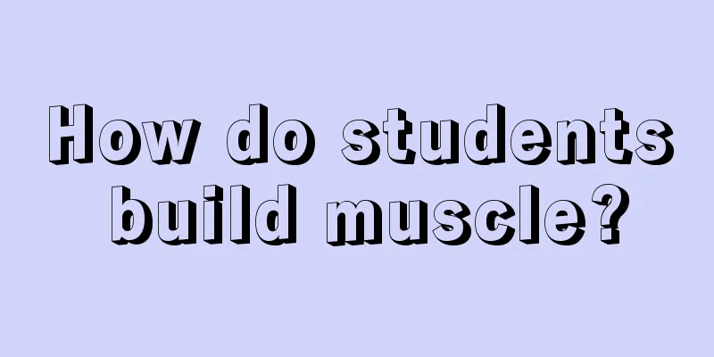 How do students build muscle?