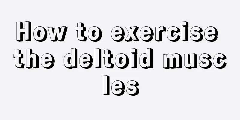 How to exercise the deltoid muscles