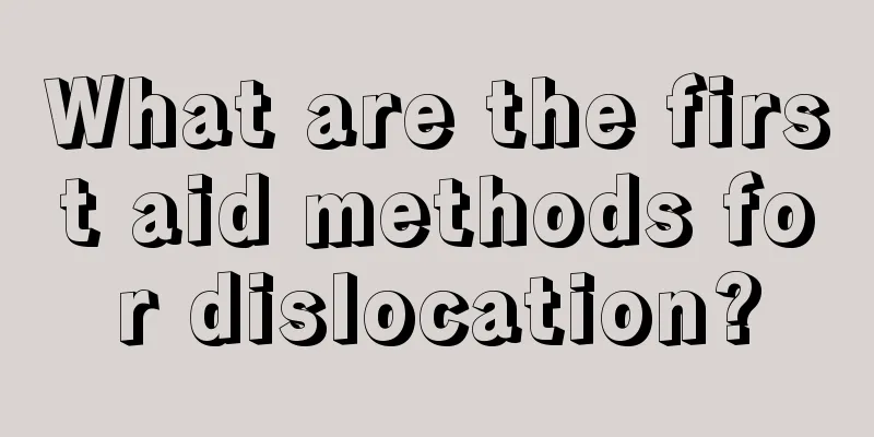 What are the first aid methods for dislocation?