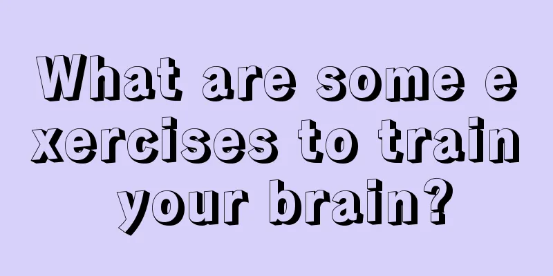 What are some exercises to train your brain?