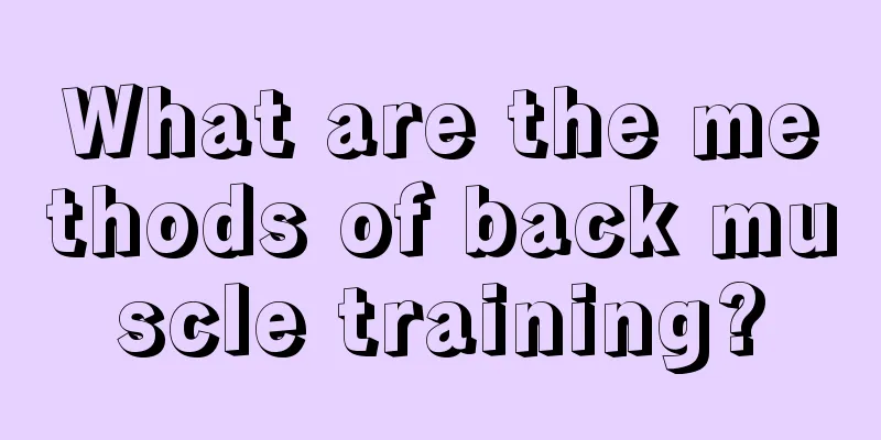 What are the methods of back muscle training?