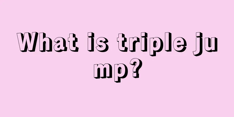 What is triple jump?