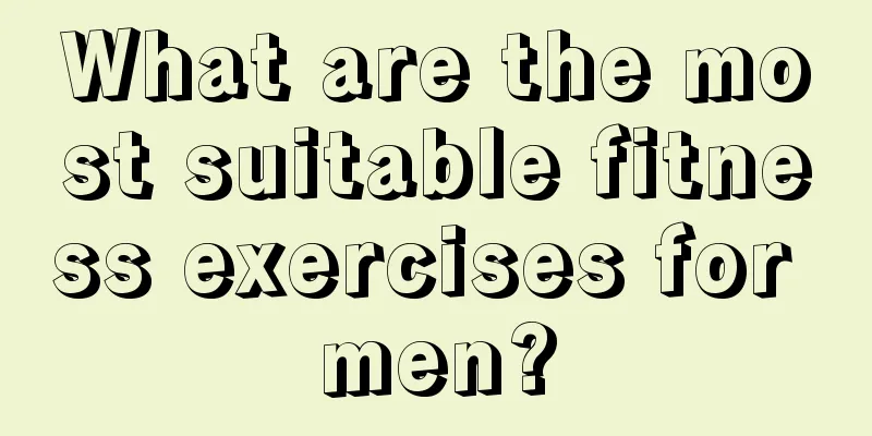 What are the most suitable fitness exercises for men?