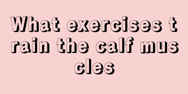 What exercises train the calf muscles