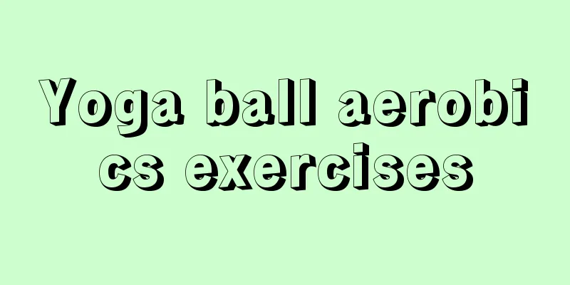 Yoga ball aerobics exercises