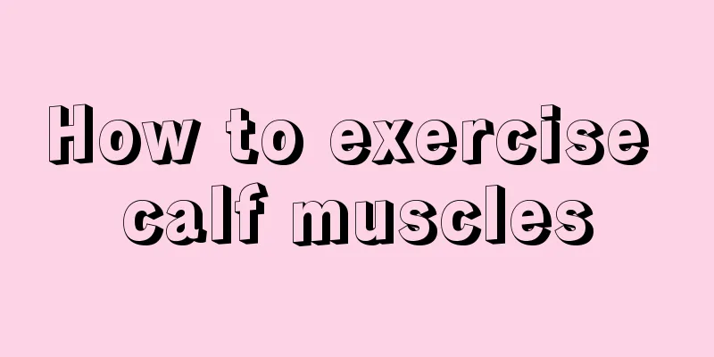 How to exercise calf muscles