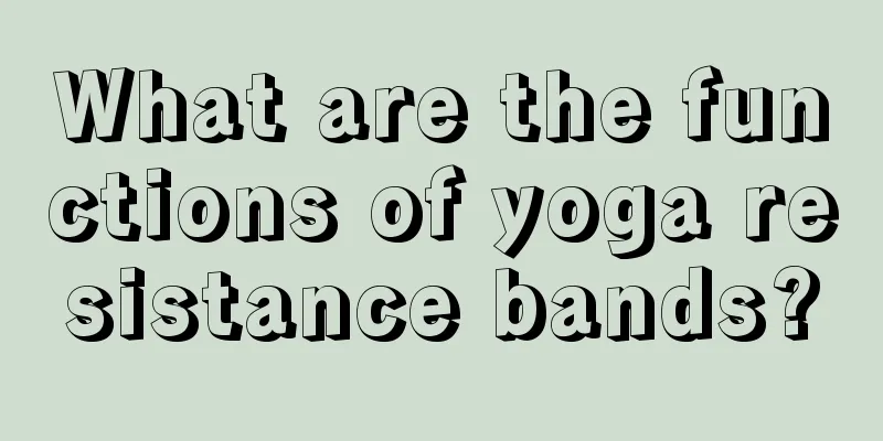 What are the functions of yoga resistance bands?