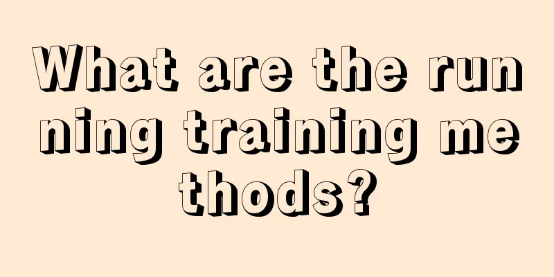 What are the running training methods?