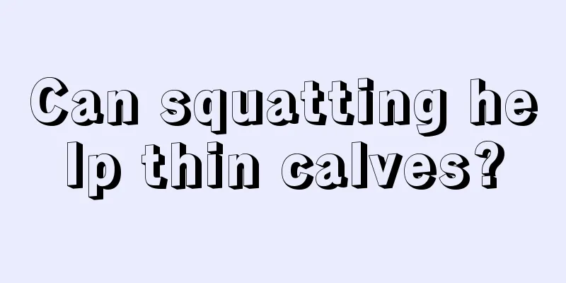 Can squatting help thin calves?