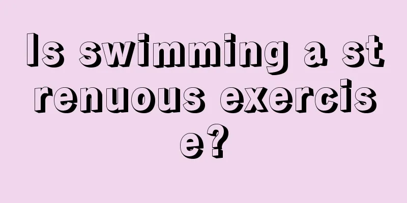 Is swimming a strenuous exercise?