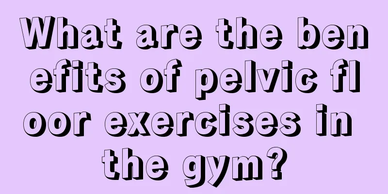 What are the benefits of pelvic floor exercises in the gym?