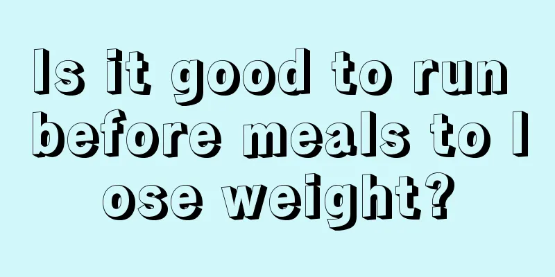 Is it good to run before meals to lose weight?