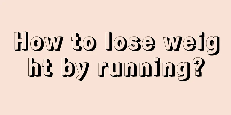 How to lose weight by running?