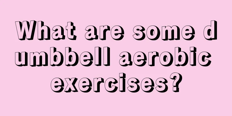 What are some dumbbell aerobic exercises?