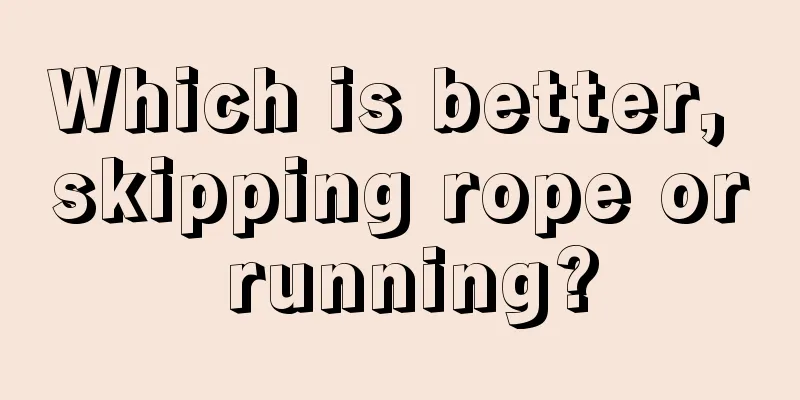 Which is better, skipping rope or running?