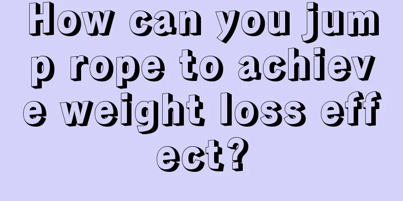 How can you jump rope to achieve weight loss effect?