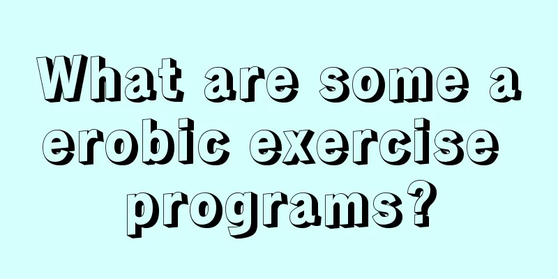 What are some aerobic exercise programs?