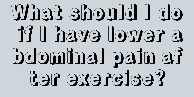 What should I do if I have lower abdominal pain after exercise?