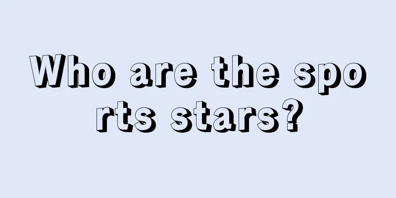 Who are the sports stars?