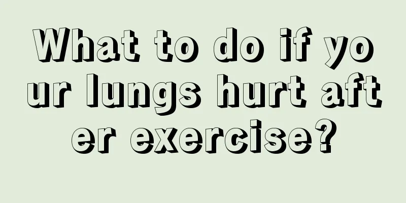 What to do if your lungs hurt after exercise?