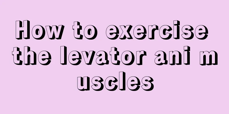 How to exercise the levator ani muscles