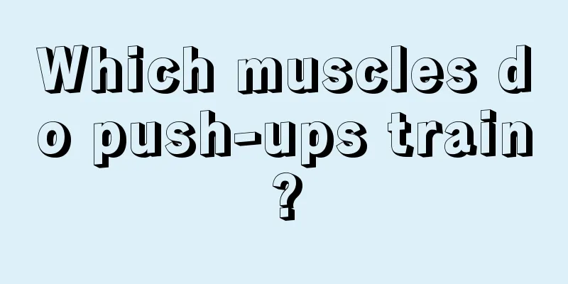 Which muscles do push-ups train?