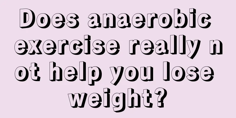 Does anaerobic exercise really not help you lose weight?