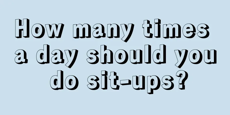 How many times a day should you do sit-ups?