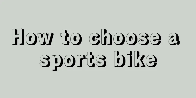 How to choose a sports bike