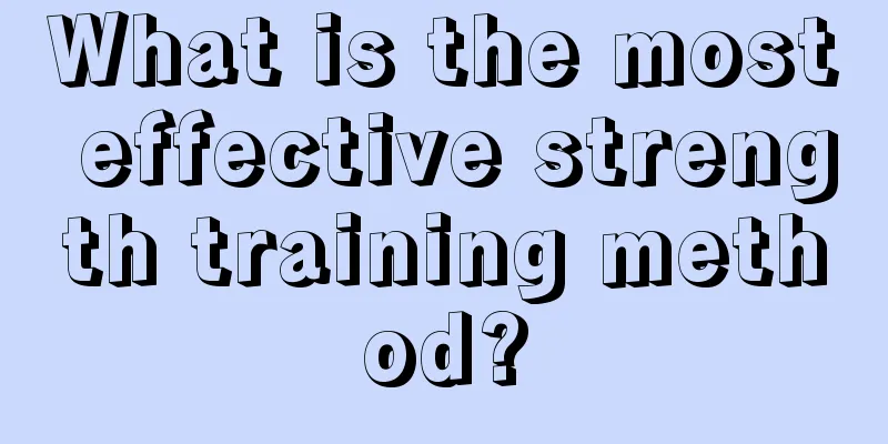 What is the most effective strength training method?